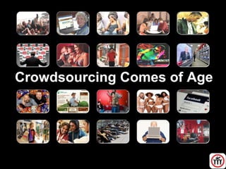 Crowdsourcing Comes of Age
 