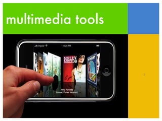 multimedia tools Text ! 