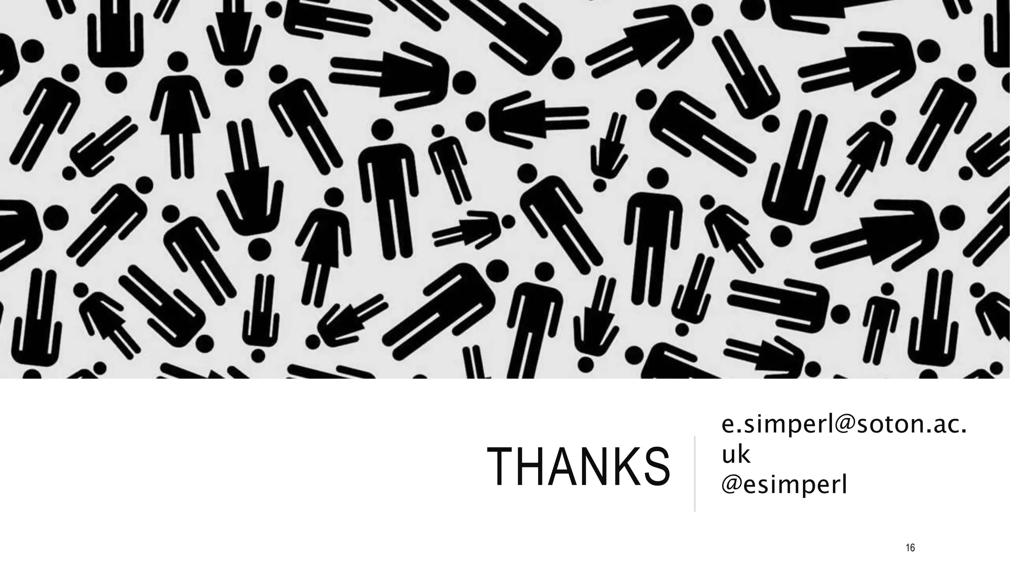 THANKS
e.simperl@soton.ac.
uk
@esimperl
16
 