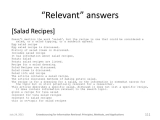 “Relevant” answers
 [Salad Recipes]
 Doesn't mention the word 'salad', but the recipe is one that could be considered a
  ...