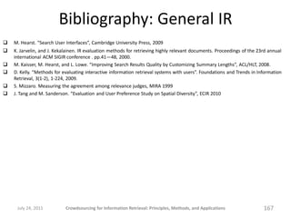 Bibliography: General IR
   M. Hearst. “Search User Interfaces”, Cambridge University Press, 2009
   K. Jarvelin, and J....