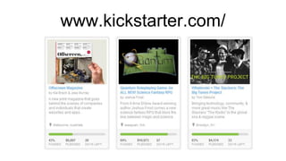 www.kickstarter.com/
 