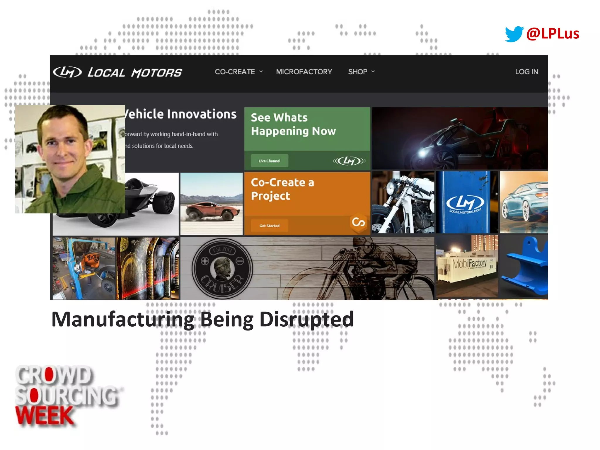 @LPLus
Manufacturing Being Disrupted