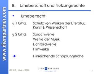 Urheberrecht § 1 UrhG Schutz von Werken der Literatur,  Kunst & Wissenschaft  § 2 UrhG  Sprachwerke Werke der Musik Lichtbildwerke Filmwerke    Hinreichende Schöpfungshöhe B. Urheberschaft und Nutzungsrechte 