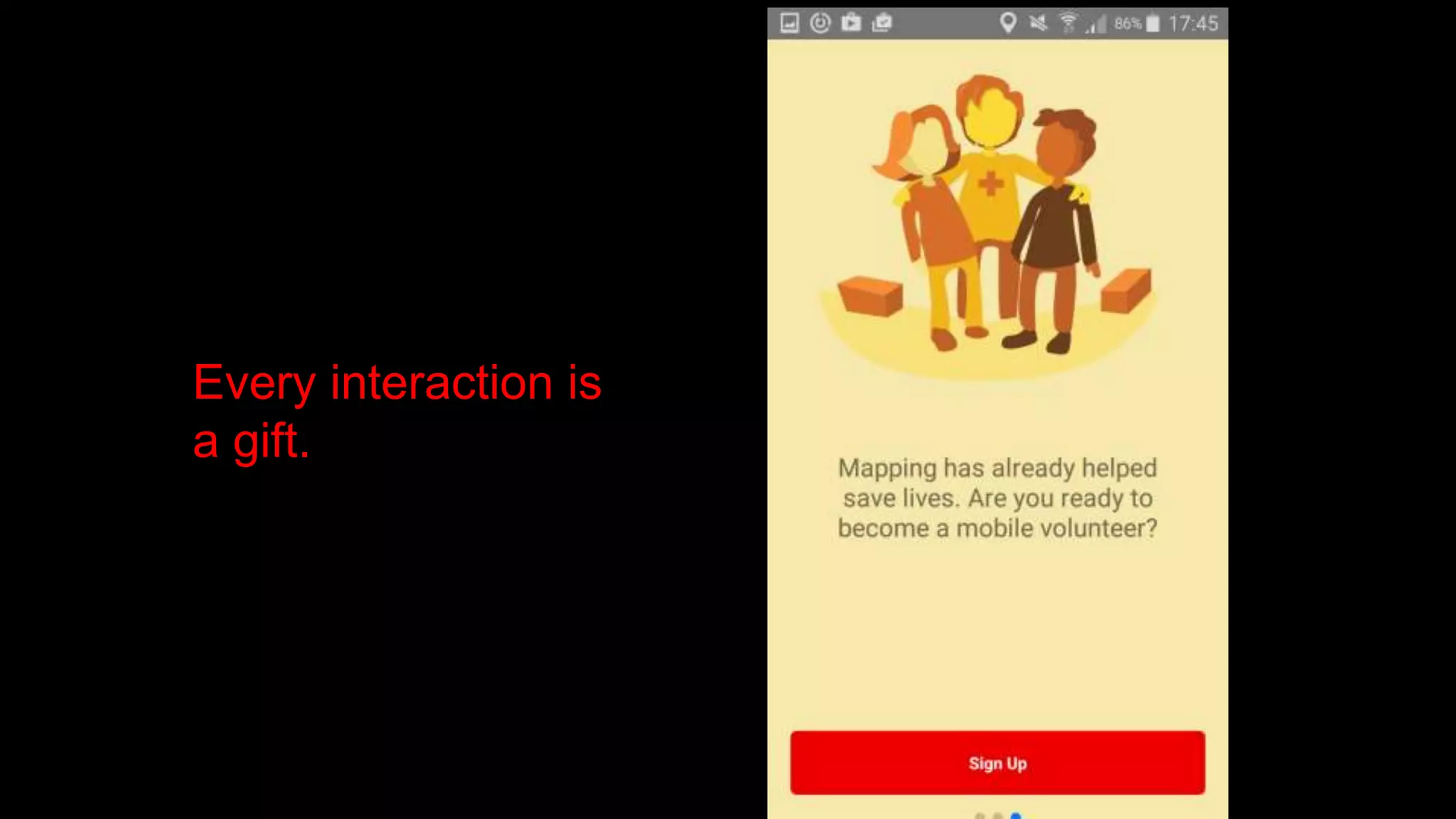 Every interaction is
a gift.