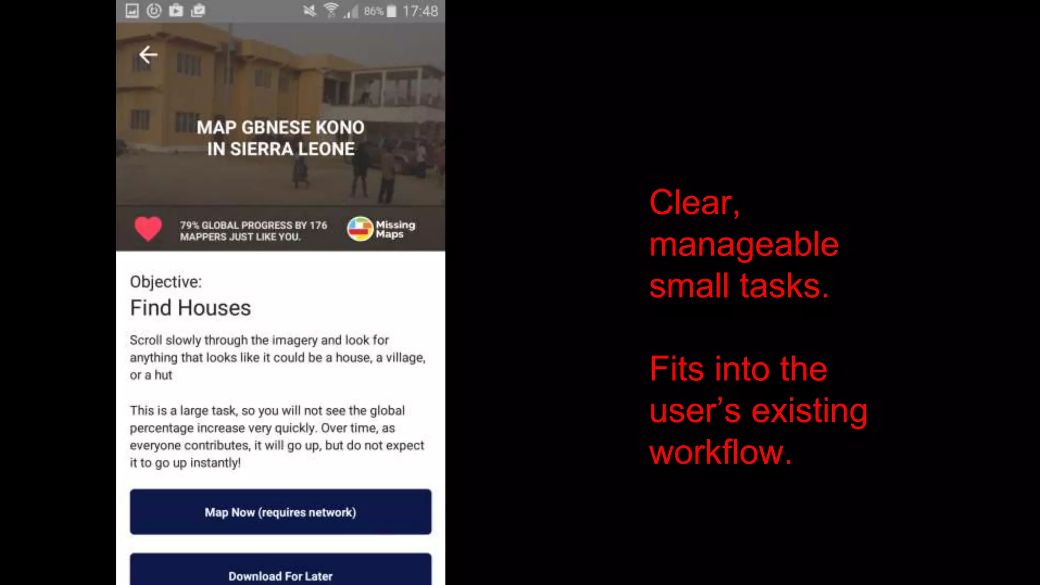 Clear,
manageable
small tasks.
Fits into the
user’s existing
workflow.
