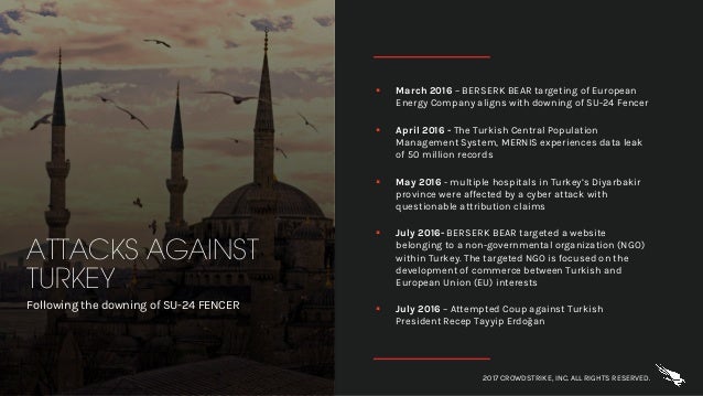 § March 2016 – BERSERK BEAR targeting of European
Energy Company aligns with downing of SU-24 Fencer
§ April 2016 - The Tu...