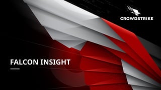 CrowdStrike Falcon Insight (01212026).pptx