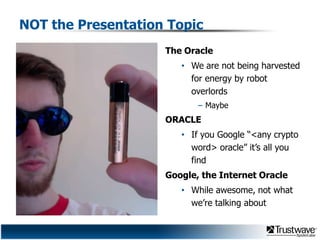 Daniel Crowley Speaking With Cryptographic Oracles Pptx