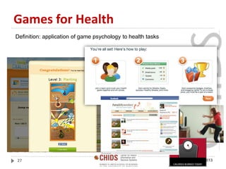 Games for Health
10/01/201327
Definition: application of game psychology to health tasks
 
