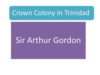 Crown colony in trinidad