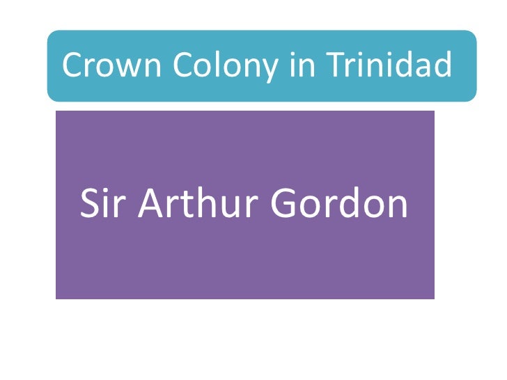 Crown colony in trinidad Crown colony in trinidad