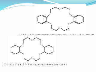 2 , 5 , 8 , 1 5 , 1 8 , 2 1 - h e x a o x t r i c y c l o h e x a c o s a - 1 ( 2 2 ) , 9 , 1 1 , 1 3 , 2 3 , 2 4 - h e x a e n e
2 , 5 , 8 , 1 5 , 1 8 , 2 1 - h e x a o x t r i c y c l o h e x a c o s a n e
 