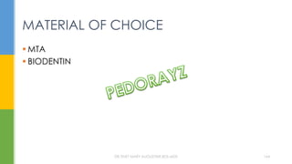  MTA
 BIODENTIN
MATERIAL OF CHOICE
DR.TINET MARY AUGUSTINE.BDS.MDS 164
 