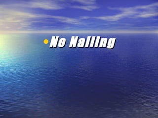 No Nailing 