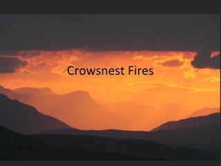 Crowsnest Fires
 