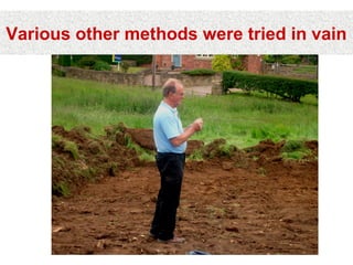 Various other methods were tried in vain
 