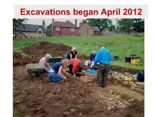Excavations began April 2012
 