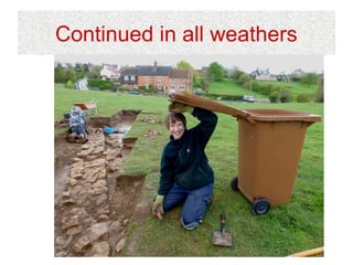 Continued in all weathers
 