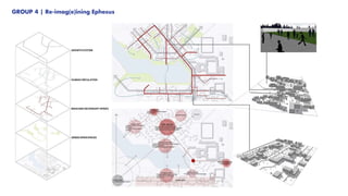 GROUP 4 | Re-imag(e)ining Ephesus
 