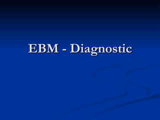 EBM - Diagnostic 