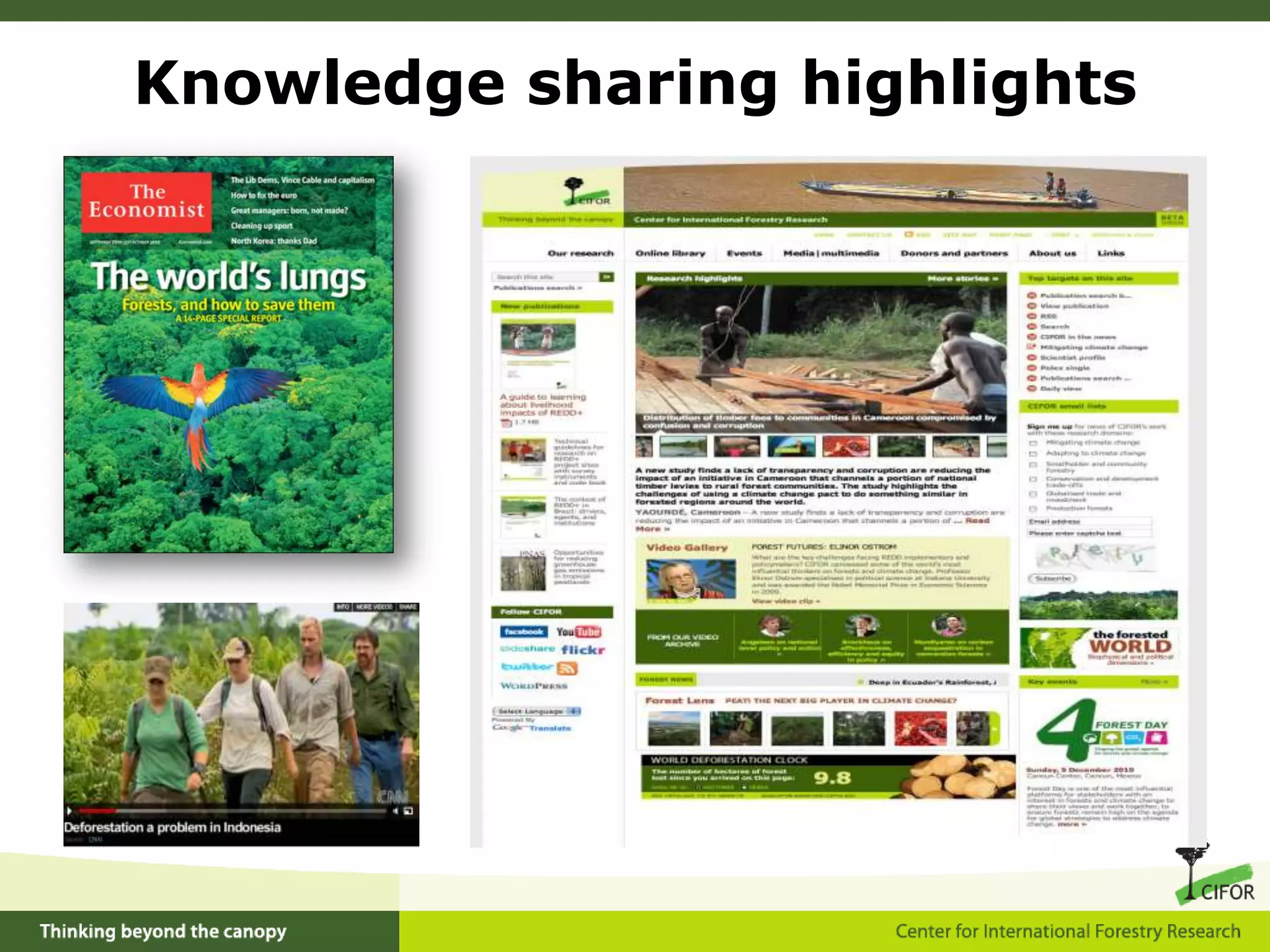Cross-cutting themesTenureCommon methods across componentsCapacity-buildingAssessing gaps relevant to research, policy and practiceKnowledge sharing and communications   Developing learning communitiesApproach:Gender disaggregated data collection and analysisGender appropriate research methodsPartnerships with key organizations to build capacity & share knowledgeExample of research:CIFOR study on barriers to women’s participation in forest decision-making and benefit-sharing in Nicaragua and UgandaCross cutting themes: Gender