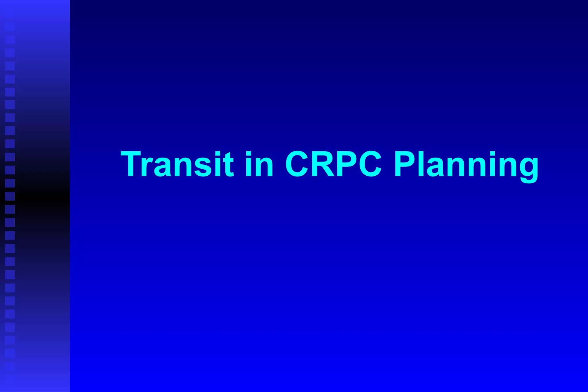 Transit in CRPC Planning 