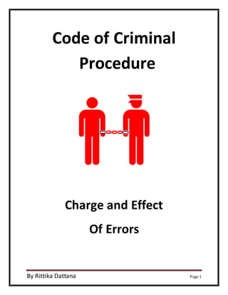 Code of Criminal 
Procedure 
Charge and Effect 
Of Errors 
By Rittika Dattana Page 1 
 