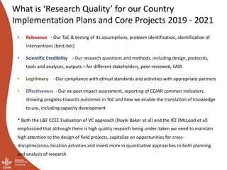 Enhancing quality of research 4 development: Initial ideas for design and implementation of the integrated core projects