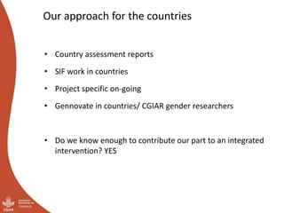 Gender and social equity Initial ideas for integrated core project