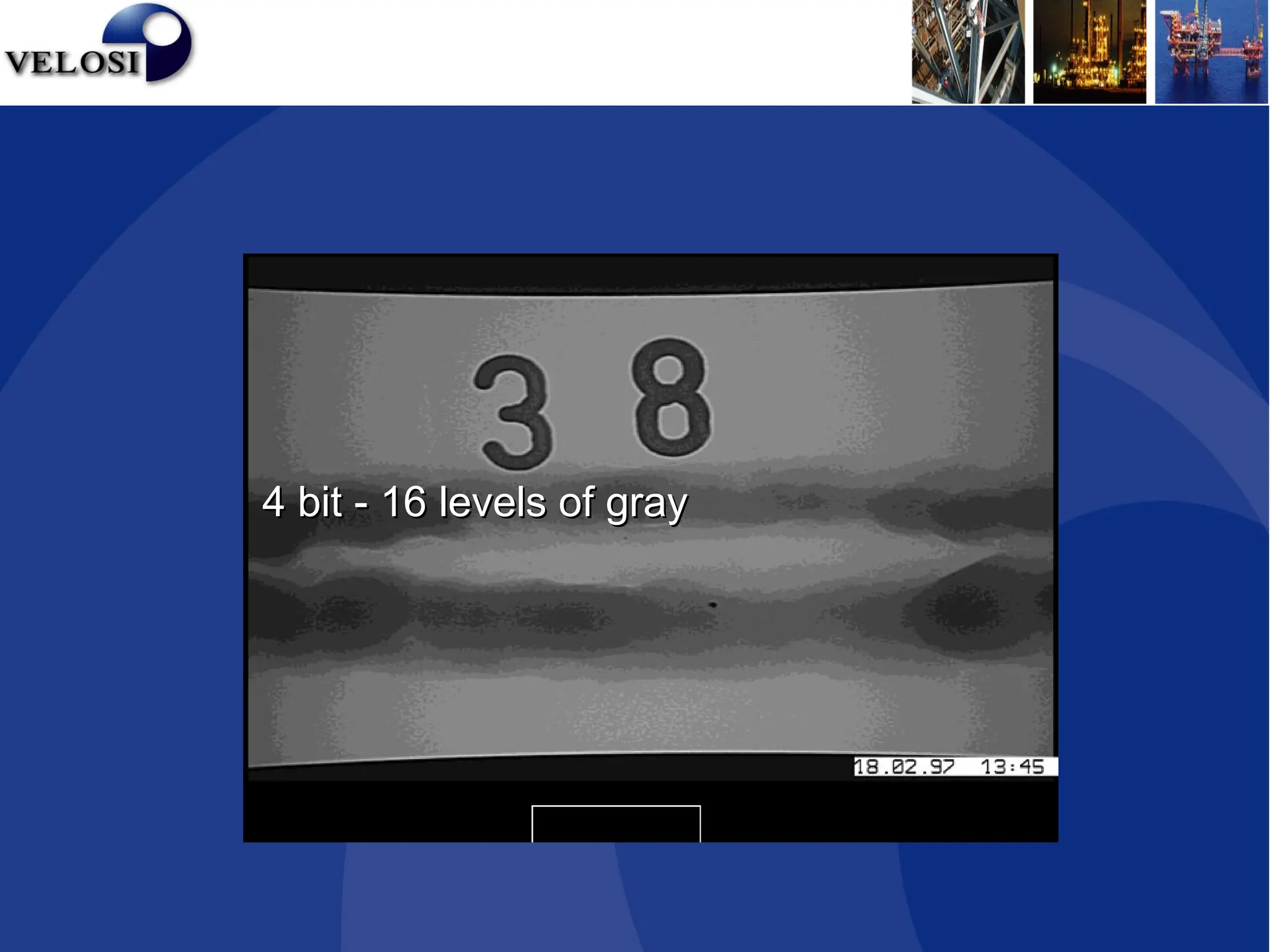 4 bit - 16 levels of gray
4 bit - 16 levels of gray
 