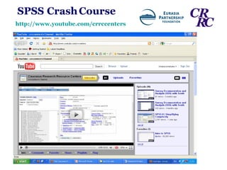 SPSS   Crash   Course http://www.youtube.com/crrccenters 