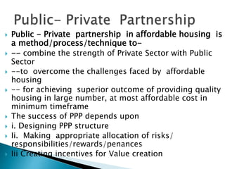 Public Private Partnership in Affordable Housing | PPTX