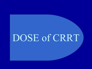 DOSE of CRRT
 