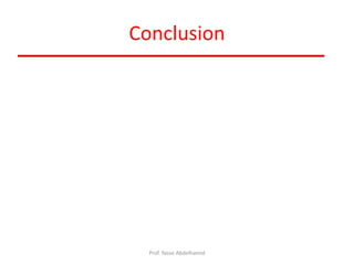 Conclusion
Prof. Yasse Abdelhamid
 