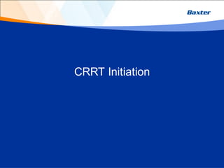 CRRT Initiation
 