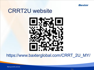 CRRT2U website
https://www.baxterglobal.com/CRRT_2U_MY/
 