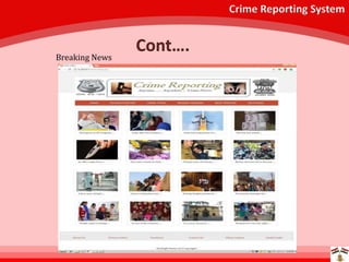 Crime Reporting System
Cont….Breaking News
 