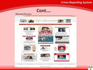 Crime Reporting System
Cont….
Missing Persons
 