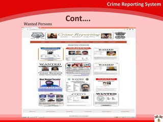 Crime Reporting System
Cont….Wanted Persons
 