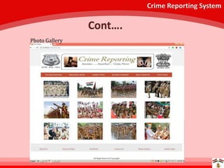 Crime Reporting System
Cont….
Photo Gallery
 