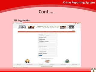 Crime Reporting System
Cont….
FIR Registration
 