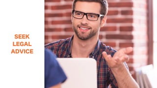 SEEK
LEGAL
ADVICE
40
 