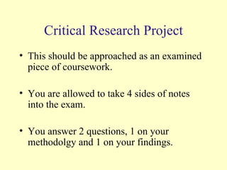 Critical Research Project ,[object Object],[object Object],[object Object]