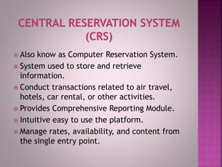 Central Reservation System (CRS) and Global Distribution System (GDS ...