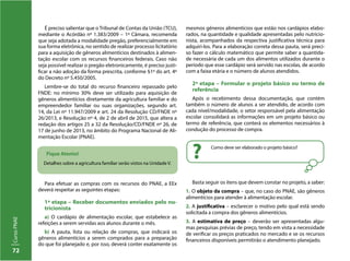 72
CursoPNAE
É preciso salientar que o Tribunal de Contas da União (TCU),
mediante o Acórdão nº 1.383/2009 – 1ª Câmara, recomenda
que seja adotada a modalidade pregão, preferencialmente em
sua forma eletrônica, no sentido de realizar processo licitatório
para a aquisição de gêneros alimentícios destinados à alimen-
tação escolar com os recursos financeiros federais. Caso não
seja possível realizar o pregão eletronicamente, é preciso justi-
ficar a não adoção da forma prescrita, conforme §1º do art. 4º
do Decreto nº 5.450/2005.
Lembre-se do total do recurso financeiro repassado pelo
FNDE: no mínimo 30% deve ser utilizado para aquisição de
gêneros alimentícios diretamente da agricultura familiar e do
empreendedor familiar ou suas organizações, segundo art.
14, da Lei nº 11.947/2009 e art. 24 da Resolução CD/FNDE nº
26/2013, e Resolução nº 4, de 2 de abril de 2015, que altera a
redação dos artigos 25 a 32 da Resolução/CD/FNDE nº 26, de
17 de junho de 2013, no âmbito do Programa Nacional de Ali-
mentação Escolar (PNAE).
Para efetuar as compras com os recursos do PNAE, a EEx
deverá respeitar as seguintes etapas:
1ª etapa – Receber documentos enviados pelo nu-
tricionista
a) O cardápio de alimentação escolar, que estabelece as
refeições a serem servidas aos alunos durante o mês.
b) A pauta, lista ou relação de compras, que indicará os
gêneros alimentícios a serem comprados para a preparação
do que foi planejado e, por isso, deverá conter exatamente os
Fique Atento!
Detalhes sobre a agricultura familiar serão vistos na Unidade V.
mesmos gêneros alimentícios que estão nos cardápios elabo-
rados, na quantidade e qualidade apresentadas pelo nutricio-
nista, acompanhados da respectiva justificativa técnica para
adquiri-los. Para a elaboração correta dessa pauta, será preci-
so fazer o cálculo matemático que permite saber a quantida-
de necessária de cada um dos alimentos utilizados durante o
período que esse cardápio será servido nas escolas, de acordo
com a faixa etária e o número de alunos atendidos.
2ª etapa – Formular o projeto básico ou termo de
referência
Após o recebimento dessa documentação, que contém
também o número de alunos a ser atendido, de acordo com
cada nível/modalidade, o setor responsável pela alimentação
escolar consolidará as informações em um projeto básico ou
termo de referência, que conterá os elementos necessários à
condução do processo de compra.
Basta seguir os itens que devem constar no projeto, a saber:
1. O objeto da compra – que, no caso do PNAE, são gêneros
alimentícios para atender à alimentação escolar.
2. A justificativa – esclarecer o motivo pelo qual está sendo
solicitada a compra dos gêneros alimentícios.
3. A estimativa de preço – deverão ser apresentadas algu-
mas pesquisas prévias de preço, tendo em vista a necessidade
de verificar os preços praticados no mercado e se os recursos
financeiros disponíveis permitirão o atendimento planejado.
Como deve ser elaborado o projeto básico?
?
 