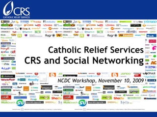 Catholic Relief Services CRS and Social Networking NCDC Workshop, November 10, 2009 
