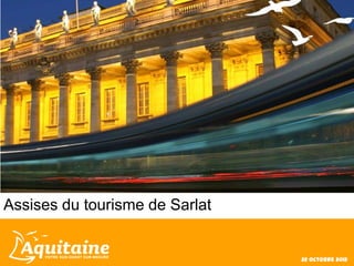 Assises du tourisme de Sarlat

22 octobre 2012

 