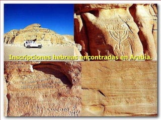 Inscripciones hebreas encontradas en Arabia.
 