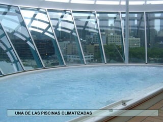 UNA DE LAS PISCINAS CLIMATIZADAS 